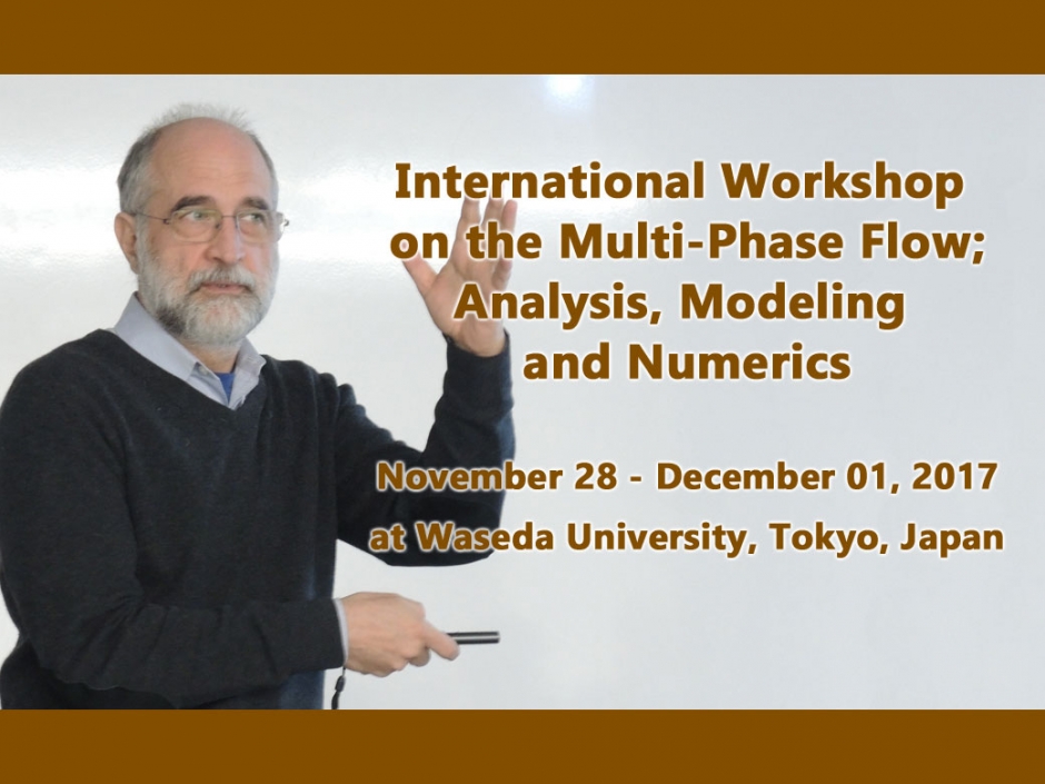“International Workshop on the Multi-Phase Flow; Analysis, Modeling and Numerics”開催報告