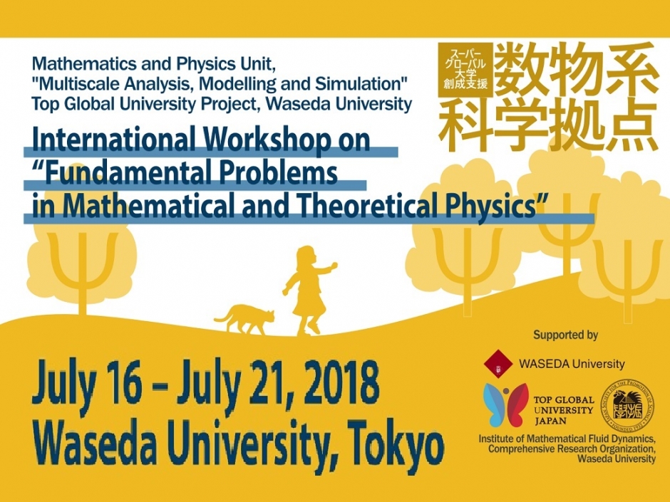 International Workshop on “Fundamental Problems in Mathematical and Theoretical Physics”