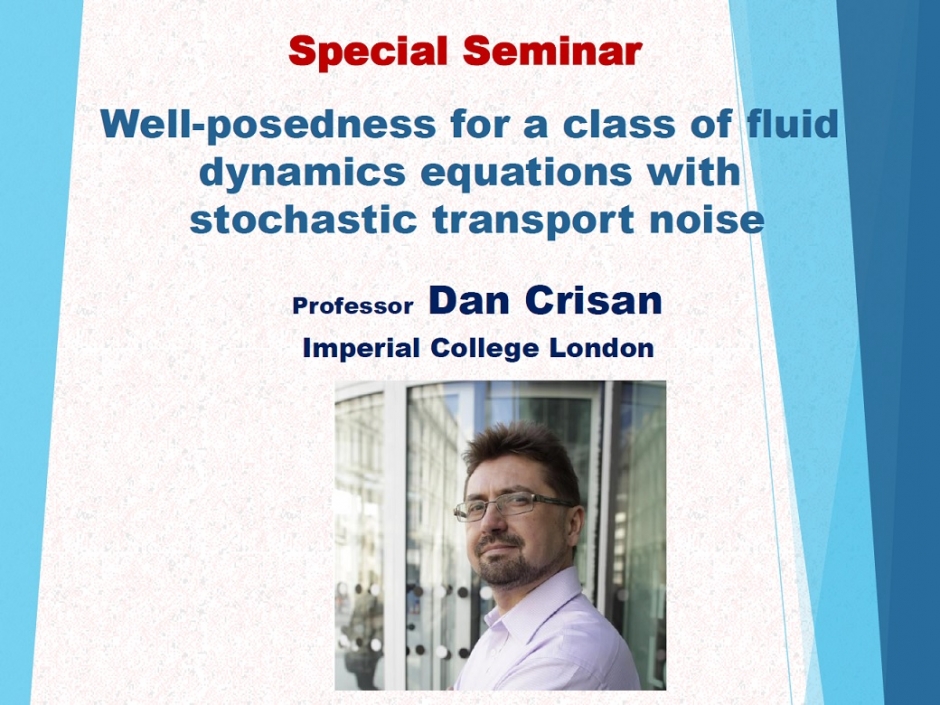 Special Seminar “Well-posedness for a class of fluid dynamics equations with stochastic transport noise”