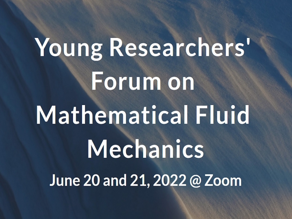 Young Researchers’ Forum on Mathematical Fluid Mechanics