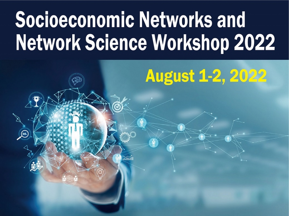 Socioeconomic Networks and Network Science Workshop 2022
