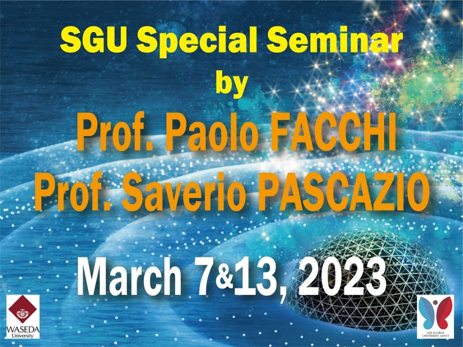 SGU Special Seminars by Prof. Paolo FACCHI and Prof. Saverio PASCAZIO
