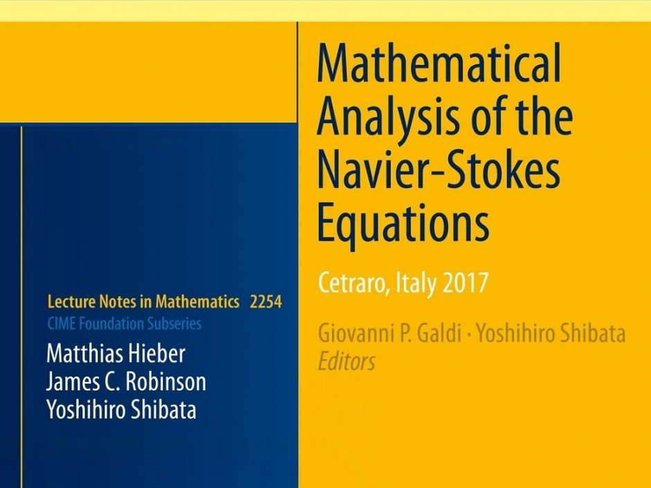 Textbook “Mathematical Analysis of the Navier-Stokes Equations” was published by Springer