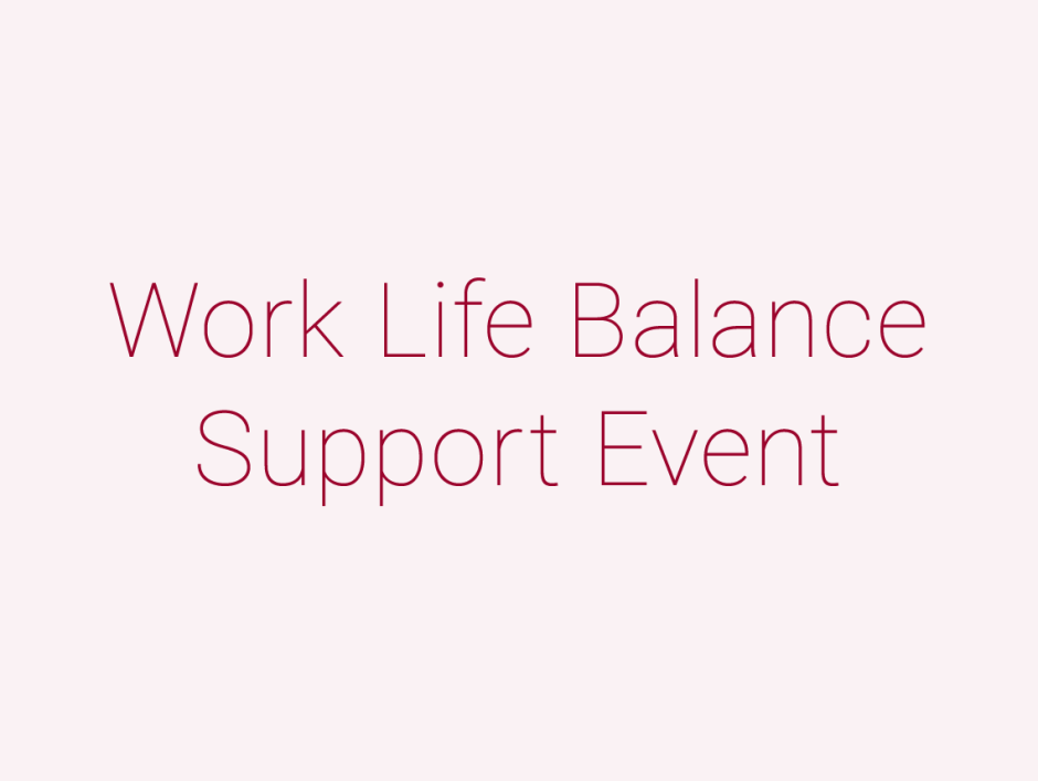 Work Life Balance Support Event – Office for Promotion of Equality and ...