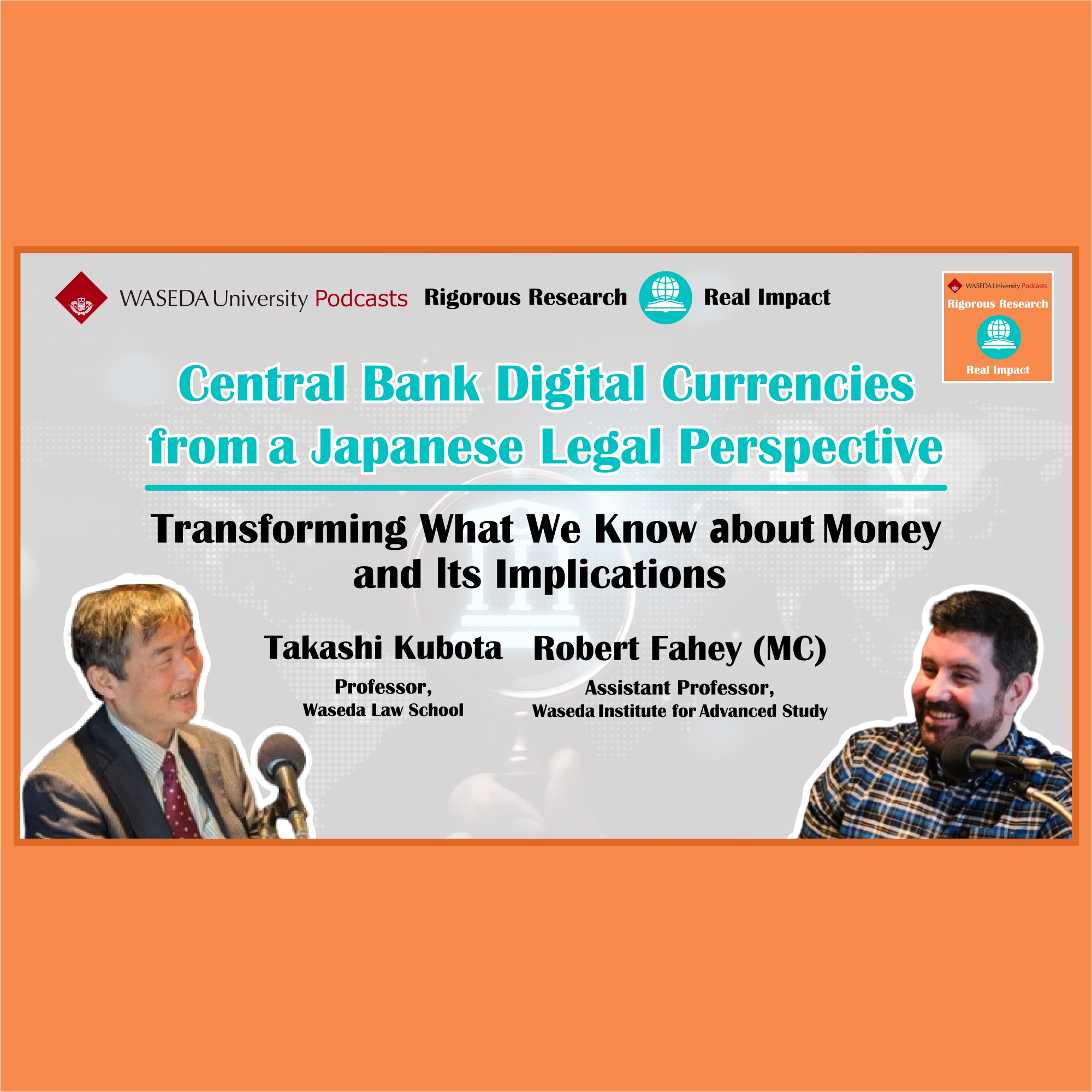 【Waseda University Podcasts: Rigorous Research, Real Impact】“Central Bank Digital Currencies from a Japanese Legal Perspective”