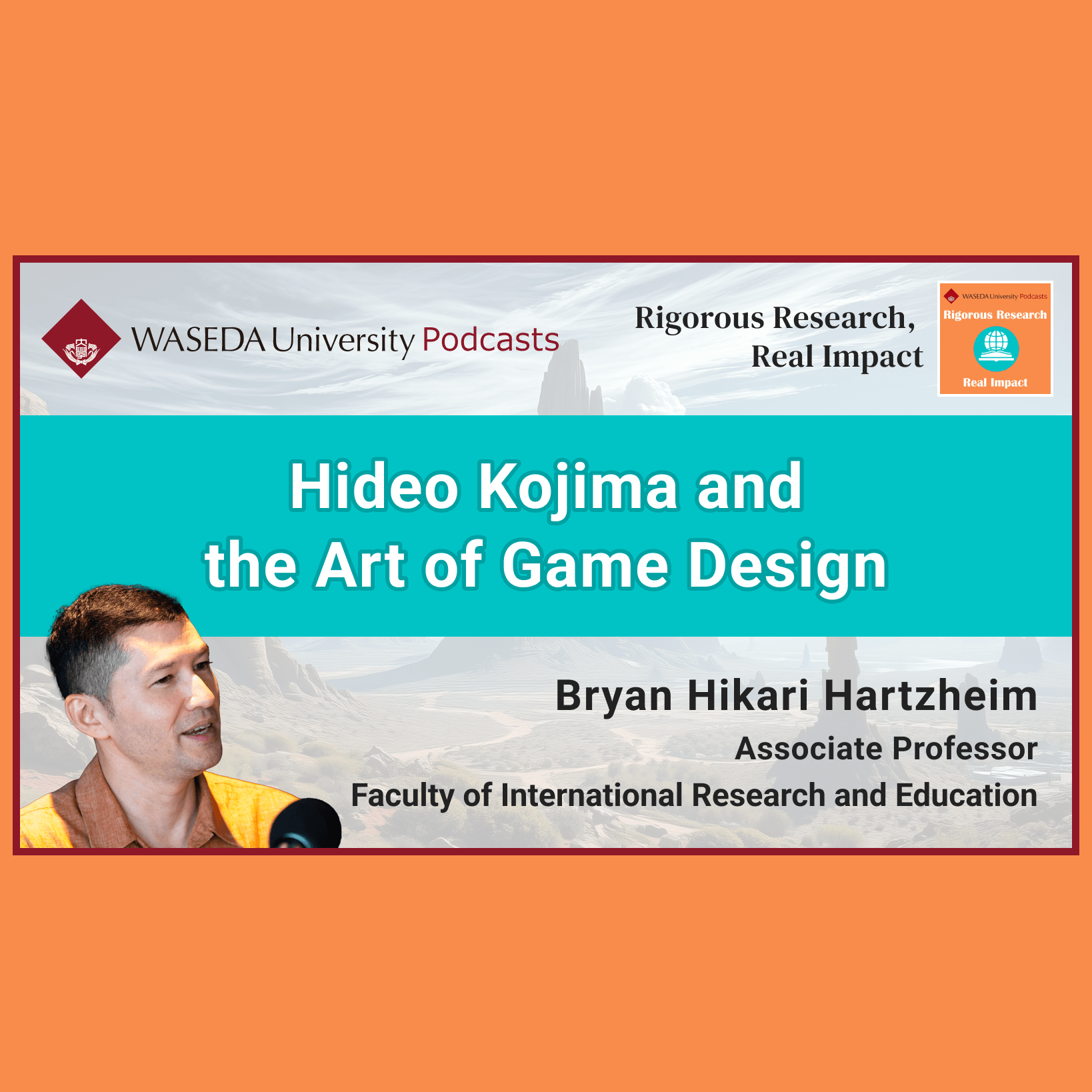Waseda Podcasts: Rigorous Research, Real Impact– “Hideo Kojima and the Art of Game Design”