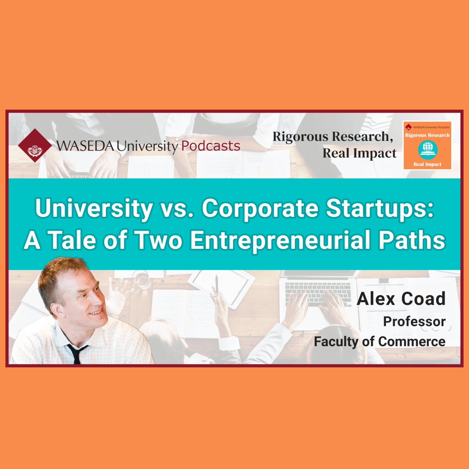 Waseda Podcasts: Rigorous Research, Real Impact– “University vs ...