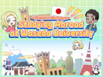 Discover with Manga – Studying Abroad at Waseda University –