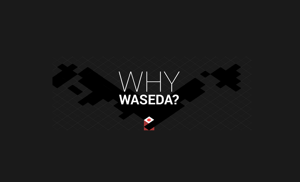 Why Waseda?