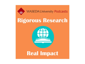 Waseda to Launch Season 3 of its English Podcast “Rigorous Research, Real Impact”